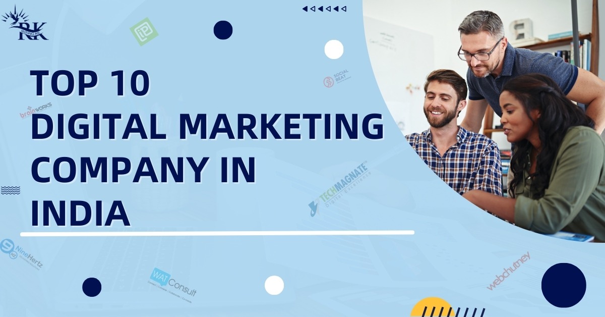 Top 10 Digital Marketing Company in India for 2025